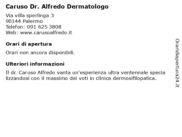 Orari di apertura Caruso Dr. Alfredo Dermatologo Via villa